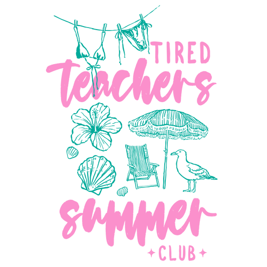Tired Teachers Summer Club